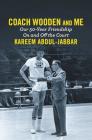Coach Wooden and Me: Our 50-Year Friendship On and Off the Court By Kareem Abdul-Jabbar Cover Image