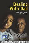 Dealing with Dad: Teens Write about Their Fathers By Virginia Vitzthum (Editor), Laura Longhine (Editor), Keith Hefner (Editor) Cover Image
