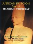 African Religion Volume 4: Asarian Theology Cover Image
