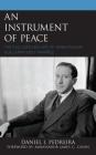 An Instrument of Peace: The Full-Circled Life of Ambassador Guillermo Belt Ramírez Cover Image