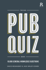 The Big Pub Quiz Book: 10,000 general knowledge questions By David McGaughey, Jack Waley-Cohen, Richardson Puzzles and Games Cover Image