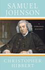 Samuel Johnson: A Personal History: A Personal History By Christopher Hibbert, Henry Hitchings (Foreword by) Cover Image