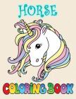 Horse Unicorn Coloring Book: A Beautiful Collection of 50 Unicorns for Kids Prepares Children for School By Dona Salerno Cover Image