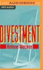 Divestment By Helene Wecker, Widdi Turner (Read by) Cover Image