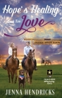 Hope's Healing Love: A Clean & Wholesome Cowboy Romance Cover Image