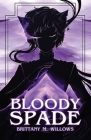 Bloody Spade By Brittany M. Willows Cover Image