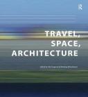 Travel, Space, Architecture (Design and the Built Environment) Cover Image