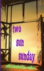 Two Sun Sunday Cover Image