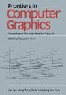 Frontiers in Computer Graphics: Proceedings of Computer Graphics Tokyo '84 By T. L. Kunii (Editor) Cover Image