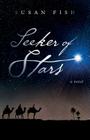 Seeker of Stars: A Novel By Susan Fish Cover Image