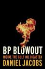 BP Blowout: Inside the Gulf Oil Disaster Cover Image