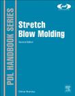 Stretch Blow Molding (Plastics Design Library) Cover Image