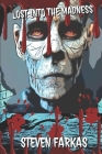 Lost Into The Madness By Steven Farkas Cover Image