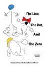 The Line, The Dot, and The Zero By Nancy Blackwell Bourne Cover Image