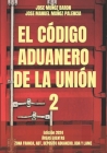 El Código Aduanero de la Unión 2: Áreas Exentas By Jose Manuel Muñoz Palencia, Jose Muñoz Baron Cover Image