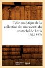 Table Analytique de la Collection Des Manuscrits Du Maréchal de Lévis (Éd.1895) (Histoire) By Sans Auteur Cover Image