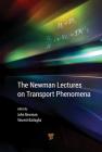 The Newman Lectures on Transport Phenomena By John Newman (Editor), Vincent Battaglia (Editor) Cover Image