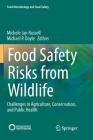Food Safety Risks from Wildlife: Challenges in Agriculture, Conservation, and Public Health Cover Image