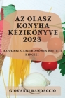 Az olasz konyha kézikönyve 2023: Az olasz gasztronómia rejtett kincsei Cover Image