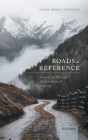 Roads to Reference: An Essay on Reference Fixing in Natural Language By Mario Gomez-Torrente Cover Image