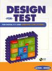 Design-For-Test for Digital IC's and Embedded Core Systems (Prentice Hall Modern Semiconductor Design Series' Sub Series) By Alfred Crouch Cover Image