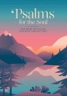 Psalms for the Soul: The Book of Psalms for Daily Reflection By King James Bible Cover Image