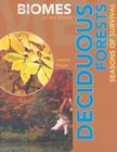 Deciduous Forests: Seasons of Survival (Biomes of the World) By Jeanne Nagle Cover Image