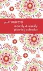 Posh: Floral Abundance 2020-2021 Monthly/Weekly Planning Calendar Cover Image
