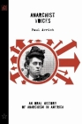 Anarchist Voices: An Oral History of Anarchism in America (Unabridged) Cover Image