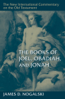 The Books of Joel, Obadiah, and Jonah (New International Commentary on the Old Testament (Nicot)) By James D. Nogalski Cover Image