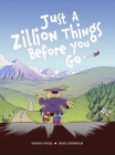 Just a Zillion Things Before You Go By Hugh O'Neill, Dave Chisholm (Illustrator) Cover Image