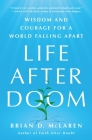 Life After Doom: Wisdom and Courage for a World Falling Apart Cover Image