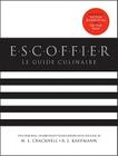 Escoffier: The Complete Guide to the Art of Modern Cookery By R. J. Kaufmann, H. L. Cracknell, Georges Auguste Escoffier Cover Image