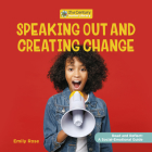 Speaking Out and Creating Change By Emily Rose Cover Image