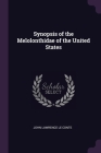 Synopsis of the Melolonthidae of the United States By John Lawrence Le Conte Cover Image