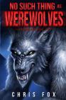 No Such Thing as Werewolves Cover Image