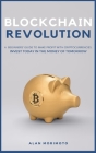 Bitcoin Revolution: A Beginners' Guide to Make Profit with cryptocurrencies. Invest Today in the Money of Tomorrow By Alan Morimoto Cover Image