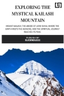 Exploring the Mystical Kailash Mountain Cover Image