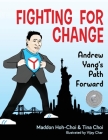 Fighting for Change: Andrew Yang's Path Forward By Maddon Hoh-Choi, Tina Choi Cover Image