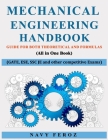 Mechanical Engineering Handbook: Guide For Both Theoretical and Formulas (GATE, ESE, SSC JE and other competitive Exams) By Navy Feroz Cover Image