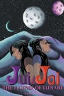 Jui & Jai and The Legend of Lunari By L. J. Rosacea Cover Image