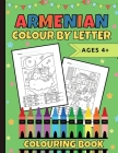 Armenian Colour By Letter Colouring Book By Natalie Abkarian Cimini Cover Image