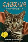 Sabrina the Autobiography of a Cat By Michelle Russell Cover Image