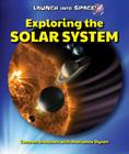 Exploring the Solar System (Launch Into Space!) By Carmen Bredeson, Marianne Dyson Cover Image