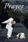 Prayer, a Way of Life Cover Image
