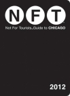 Not For Tourists Guide to Chicago: 2012 By Not For Tourists Cover Image