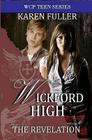 The Revelation: Wickford High (Wcp Teen) By Karen Fuller Cover Image