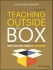 Teaching Outside the Box: How to Grab Your Students by Their Brains By Louanne Johnson Cover Image