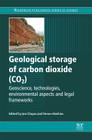 Geological Storage of Carbon Dioxide (Co2): Geoscience, Technologies, Environmental Aspects and Legal Frameworks Cover Image