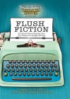 Uncle John's Bathroom Reader Presents Flush Fiction: 88 Short-Short Stories You Can Read in a Single Sitting Cover Image